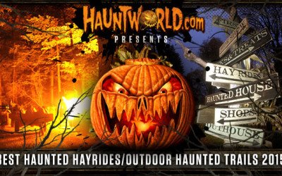 Top Haunted Hayride/Haunted Trail list for 2015 By Hauntworld Magazine!